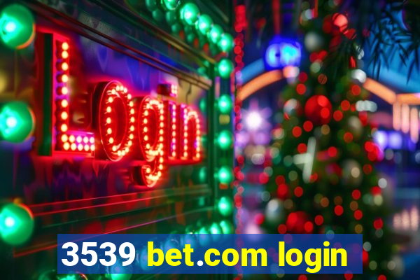 3539 bet.com login